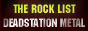 The ROCK List / DEADSTATION Metal